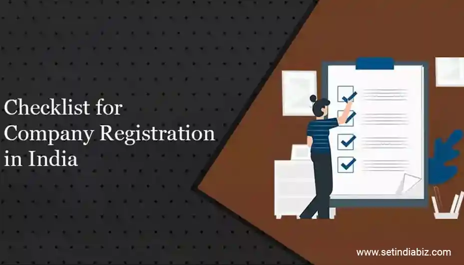 Checklist for Company Incorporation in India :Private Limited, Public Limited and One Person Company Explained