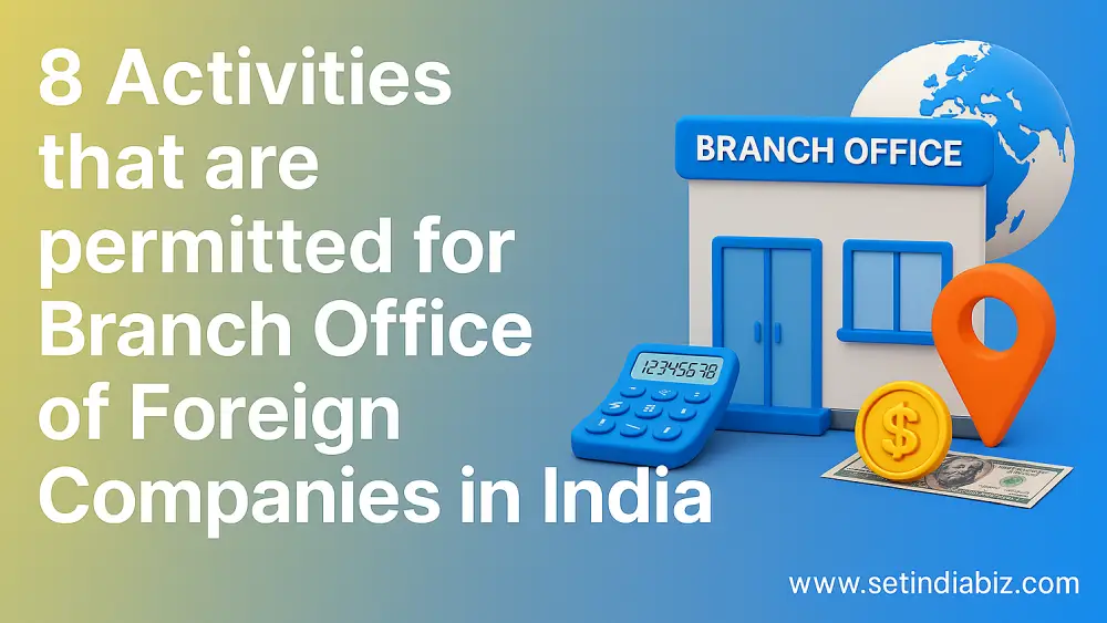 8 Activities that are permitted for Branch Office of Foreign Companies in India
