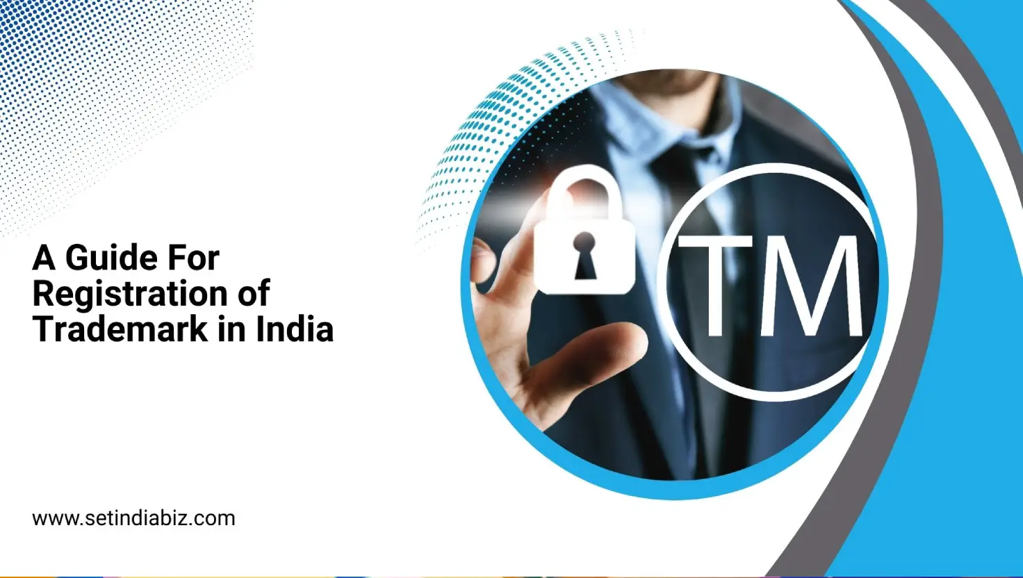 A Guide For Registration of Trademark in India