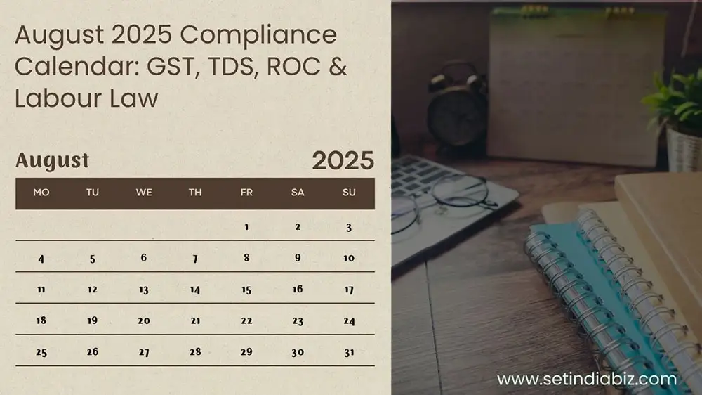 August 2025 Due Date Alert: Compliance Calendar for GST, TDS, ROC & Labour Law.
