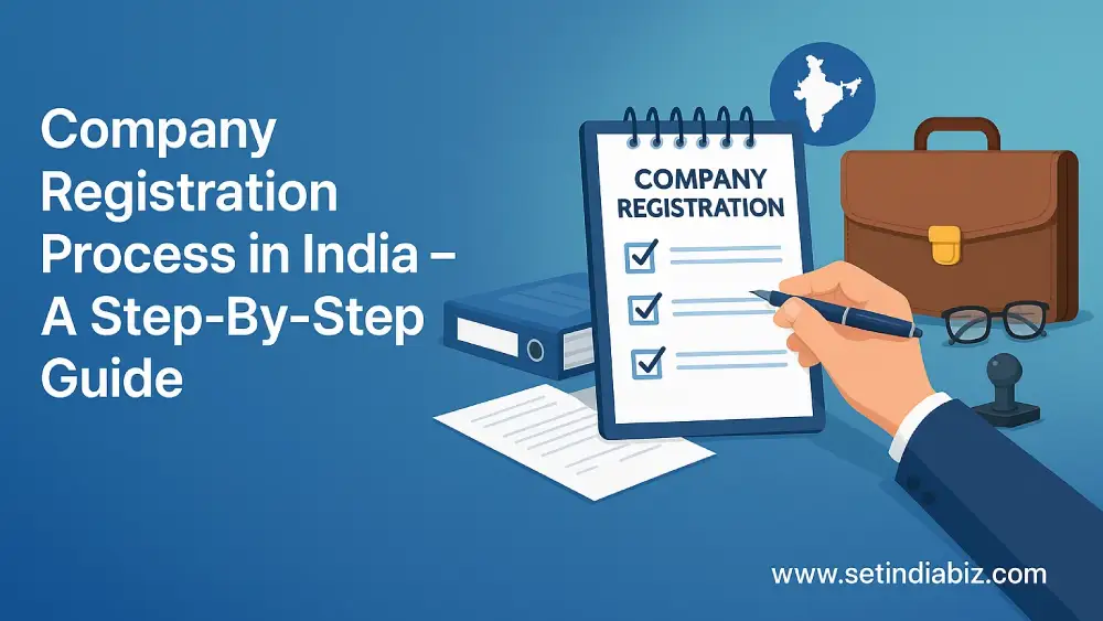 Company Registration Process in India – A Step-By-Step Guide