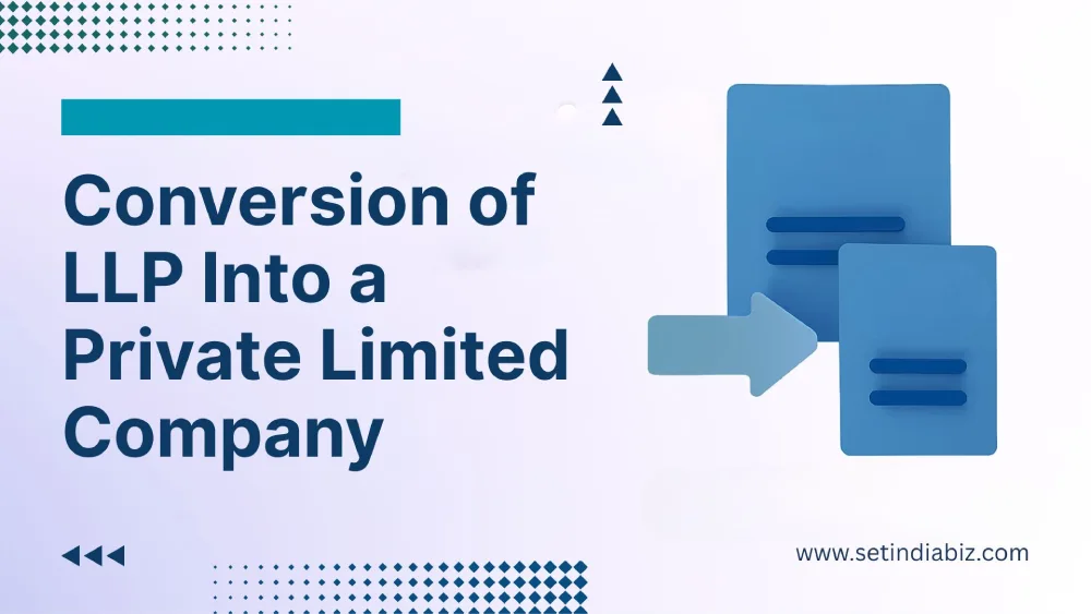 Conversion of LLP Into a Private Limited Company