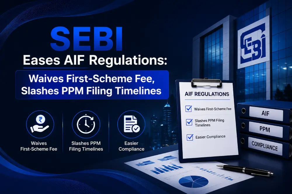 SEBI Eases AIF Regulations: Waives First-Scheme Fee, Slashes PPM Filing Timelines