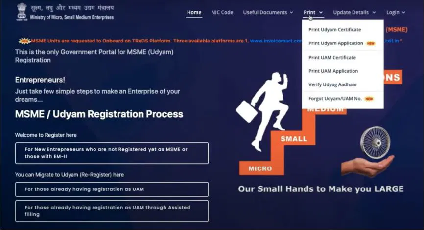 Go to the Udyam Portal and Click on the “Print” option. From the dropdown, click on “Print Udyam Certificate”