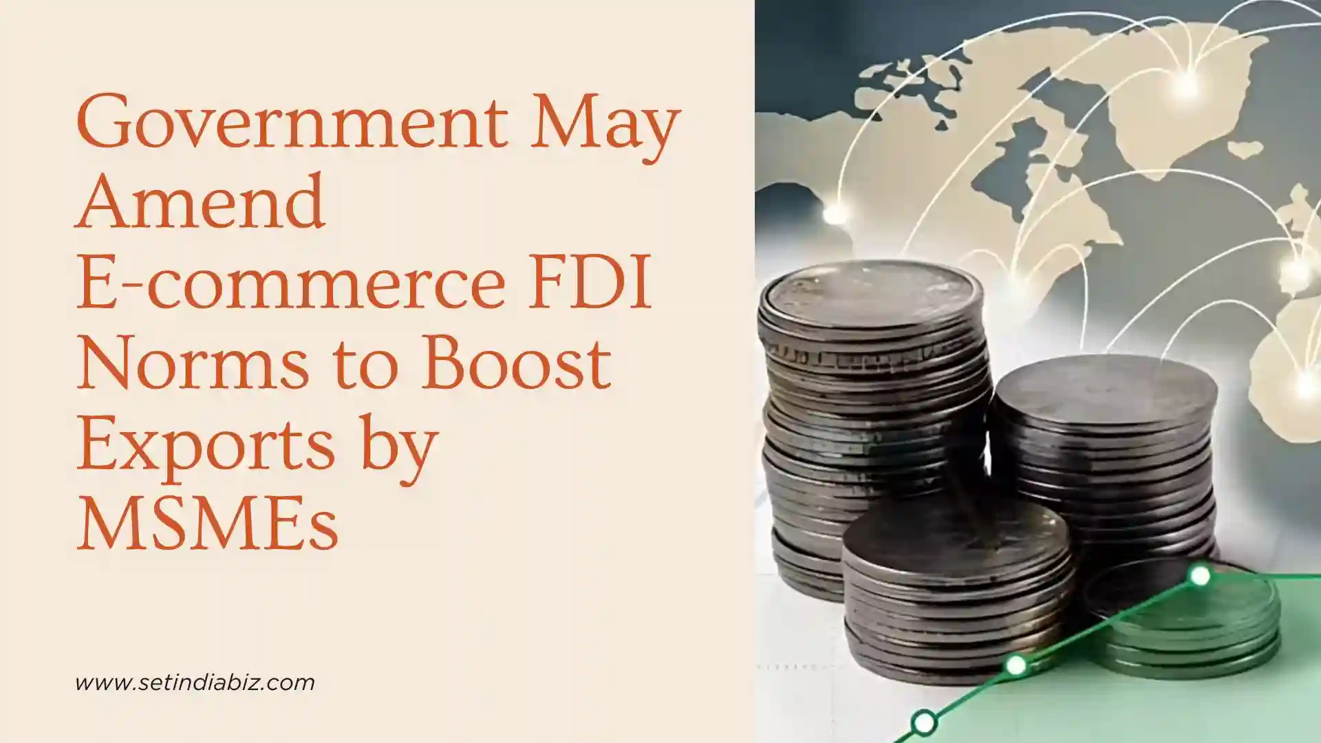 Government May Amend E-commerce FDI Norms to Boost Exports by MSMEs