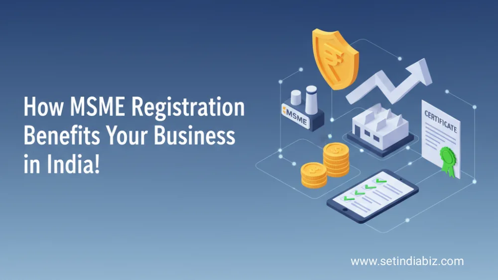 How MSME Registration Benefits Your Business in India!