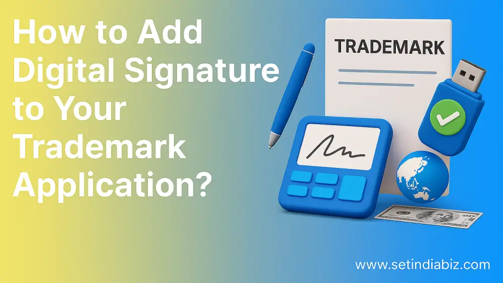 How to Add Digital Signature to Your Trademark Application?