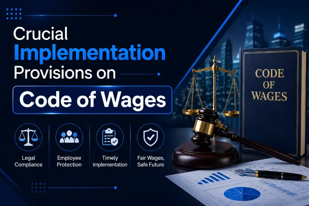Crucial Implementation Provisions on Code of Wages