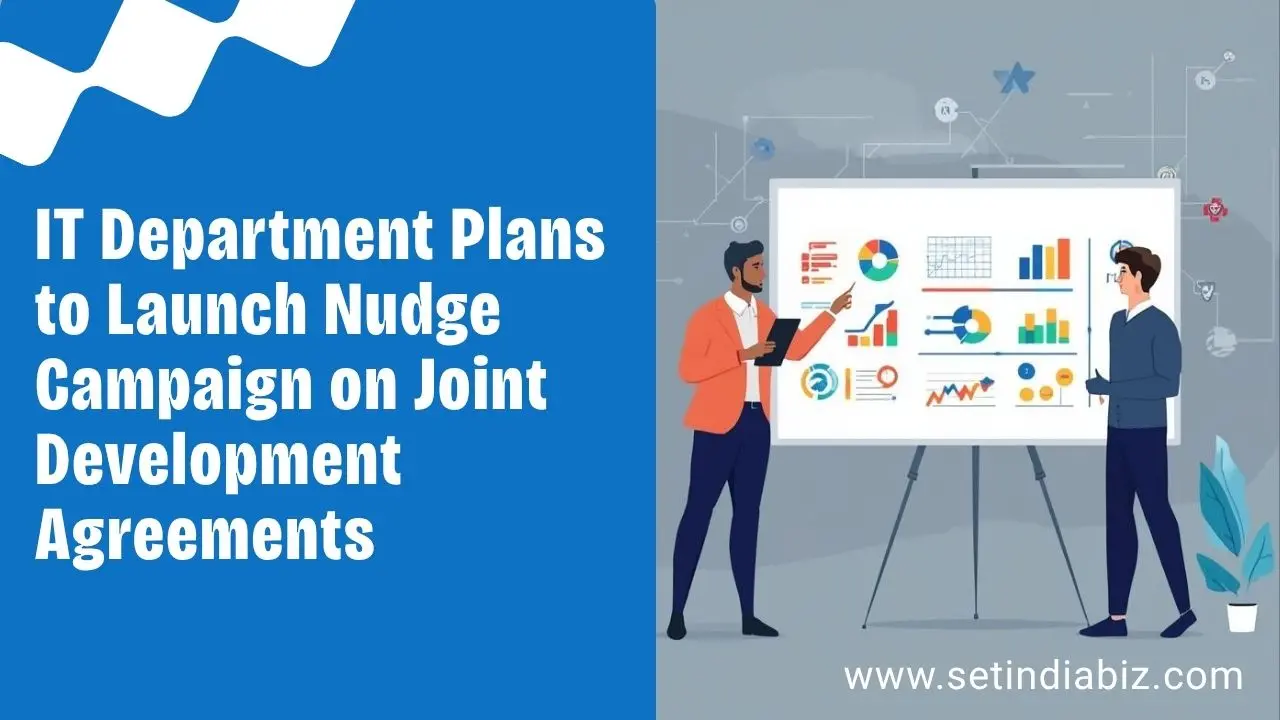 IT Department Plans to Launch Nudge Campaign on Joint Development Agreements