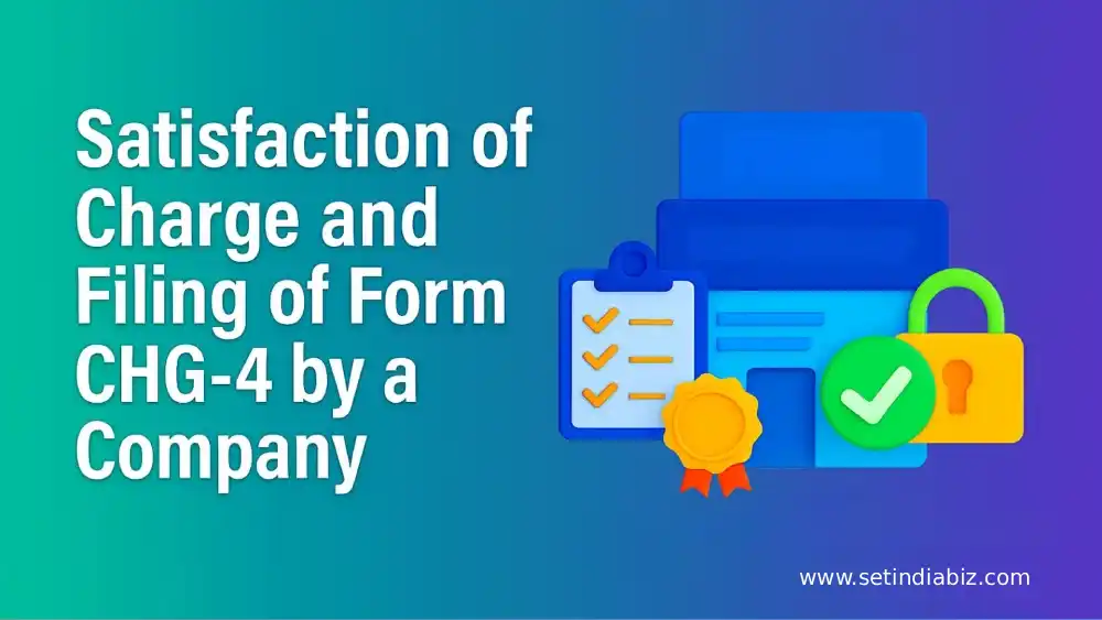 Satisfaction of Charge and Filing of Form CHG-4 by a Company