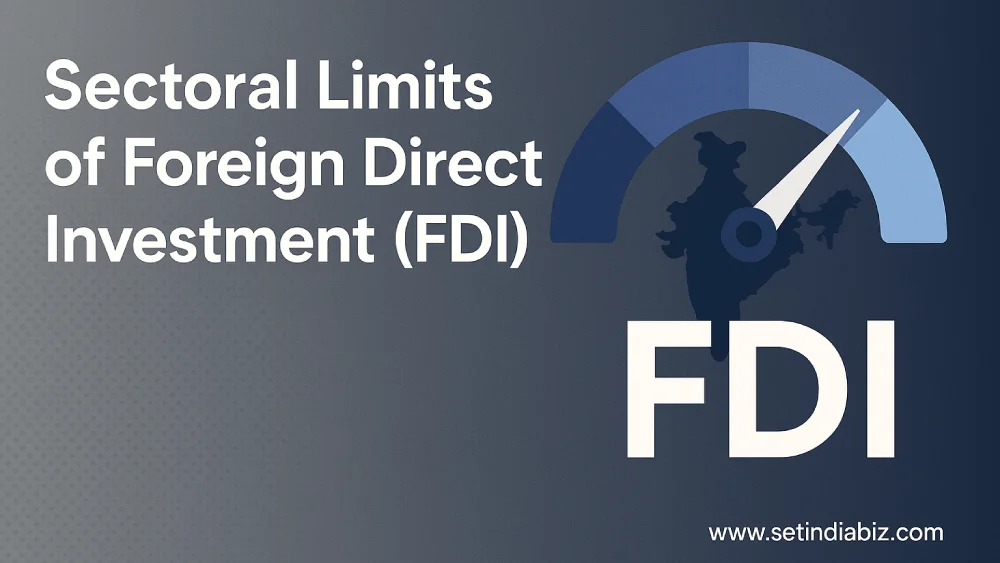 Sectoral Limits of Foreign Direct Investment (FDI)