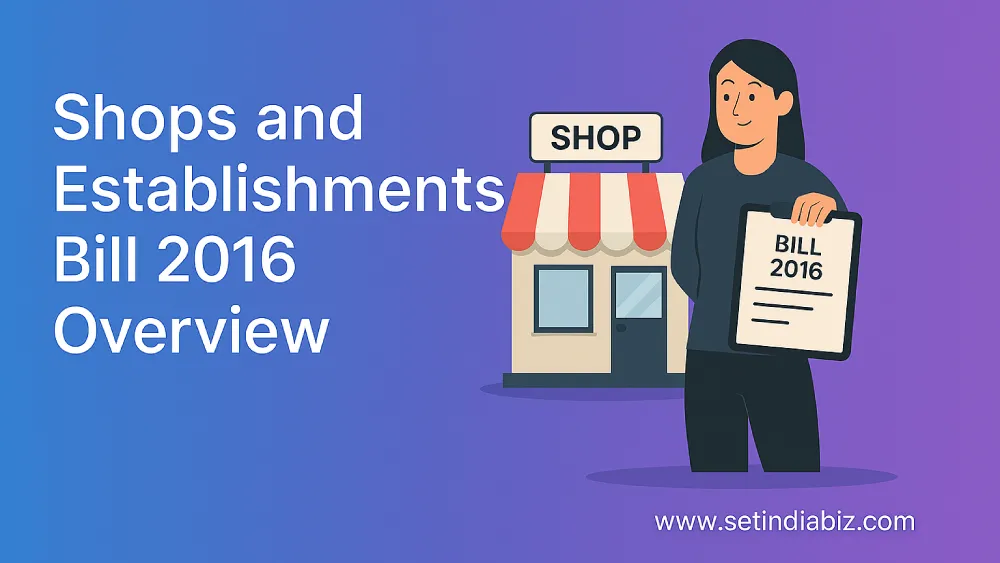 Shops and Establishments Bill 2016 Overview