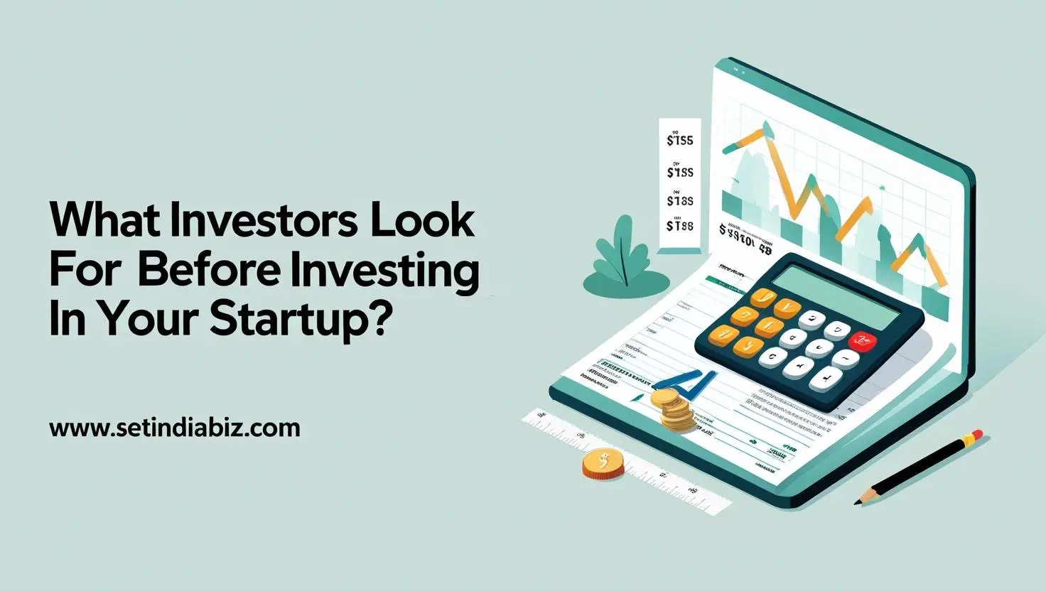 What Investors Look for Before Investing in Your Startup?