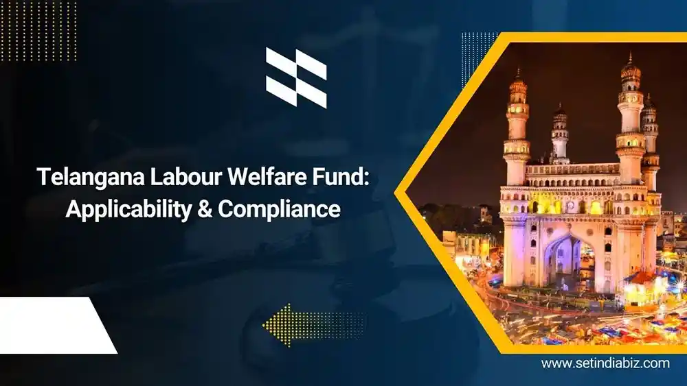 Complete Guide To Telangana Labour Welfare Fund (LWF), Its Applicability, Registration, Due Dates, Contribution Rate & Penal Interest