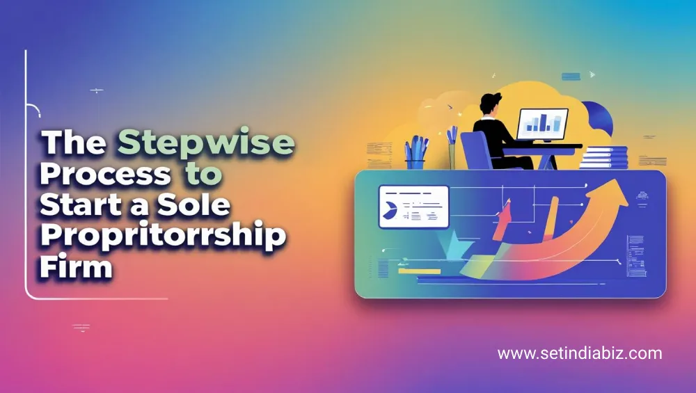 The Stepwise Process to Start a Sole Proprietorship Firm