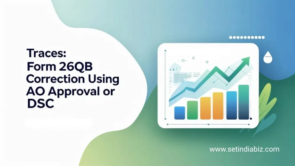 TRACES: Form 26QB Correction using AO approval or DSC