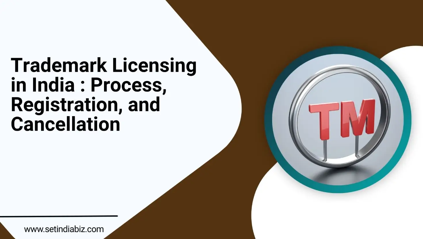Trademark Licensing in India : Process, Registration, and Cancellation
