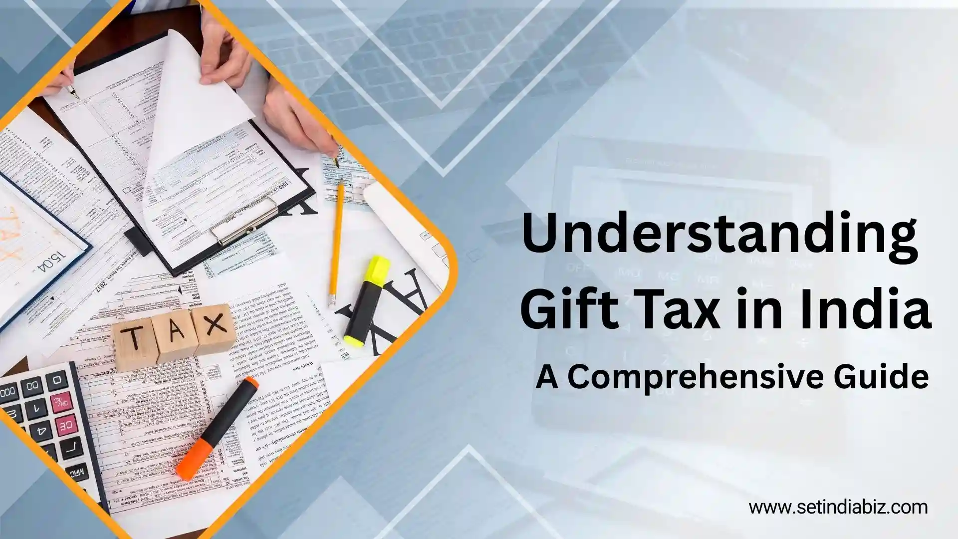 Understanding Gift Tax in India: A Comprehensive Guide