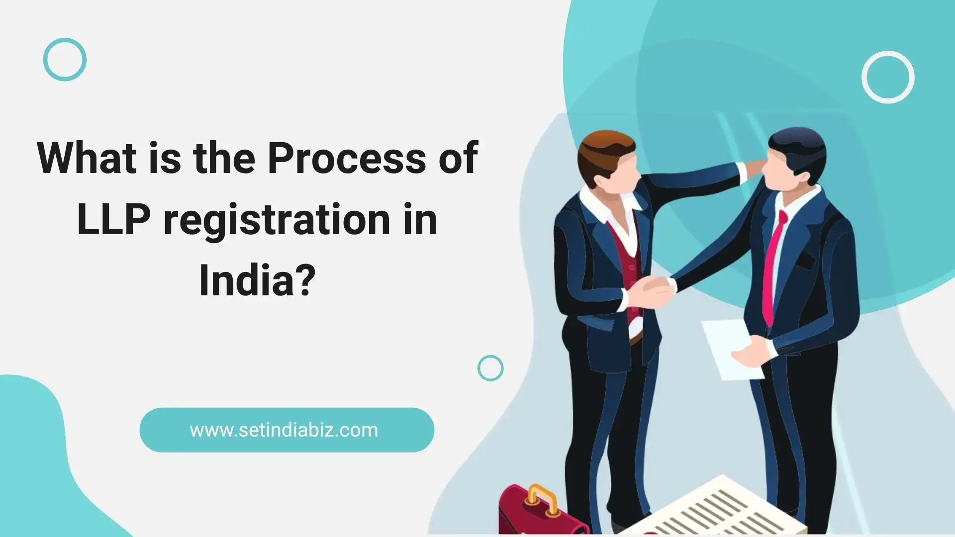 What is the Process of LLP registration in India?