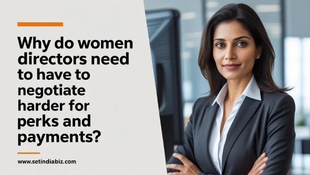 Why do women directors need to have to negotiate harder for perks and payments?