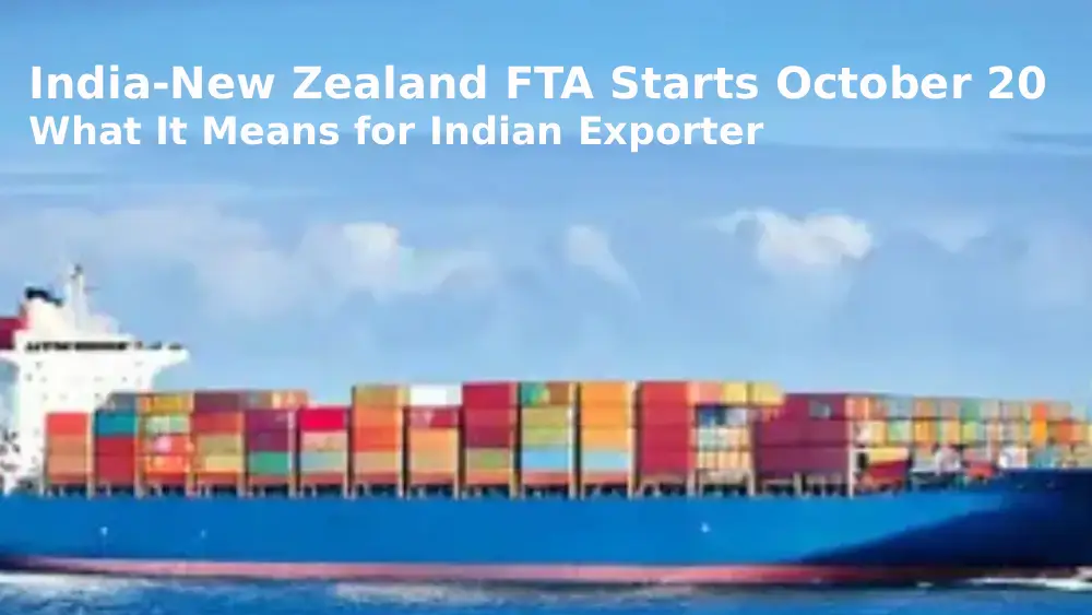 India-New Zealand FTA Starts October 20: What It Means for Indian Exporters
