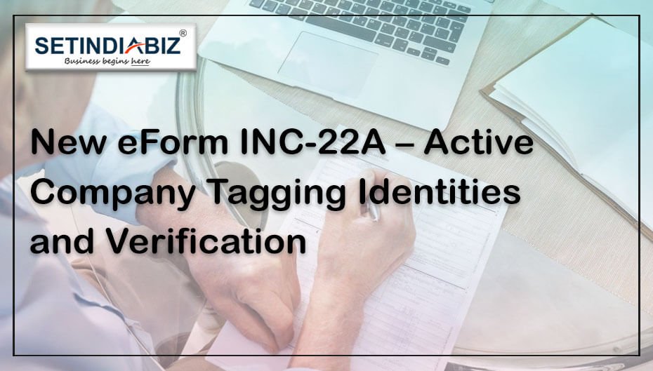New eForm INC-22A – Active Company Tagging Identities and Verification