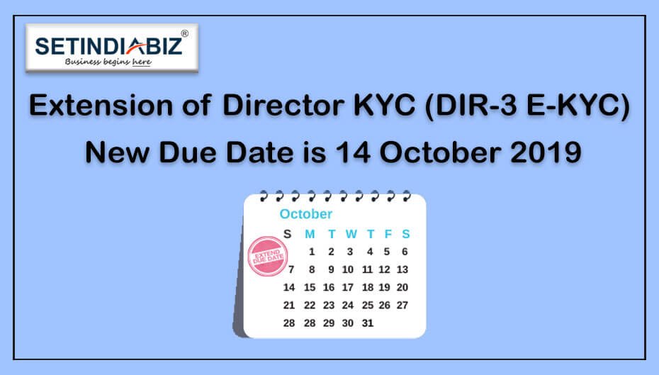 Extension of Director KYC (DIR-3 E-KYC) – New Due Date is 14 October 2019