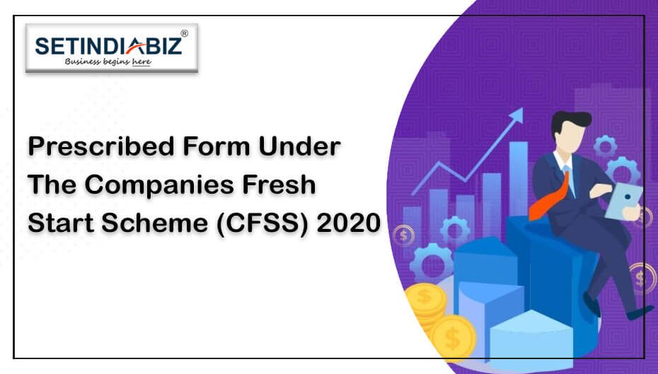 Prescribed Form Under The Companies Fresh Start Scheme (CFSS) 2020 Prescribed Form Under The Companies Fresh Start Scheme (CFSS) 2020