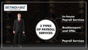 3 Types of Payroll Services You Need Know- Types of Payrolls