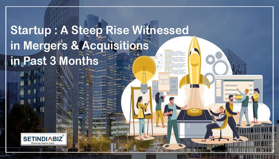 A Steep Rise Witnessed in Mergers and Acquisitions in Past 3 Months