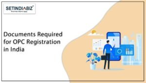 Accurate Opc Registration Documents under Companies Act 2013
