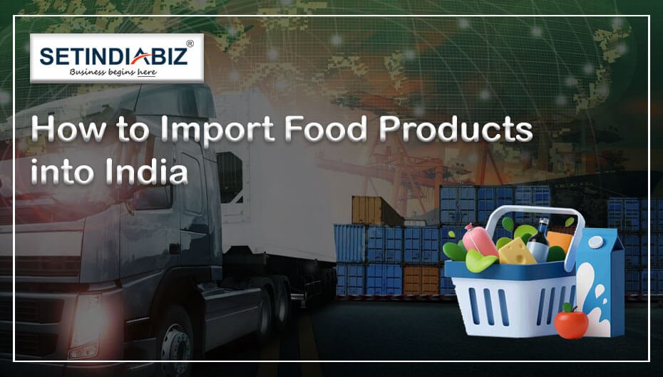 How to Import Food Products into India