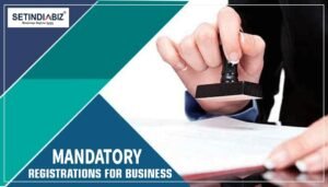 Mandatory Registrations for Business