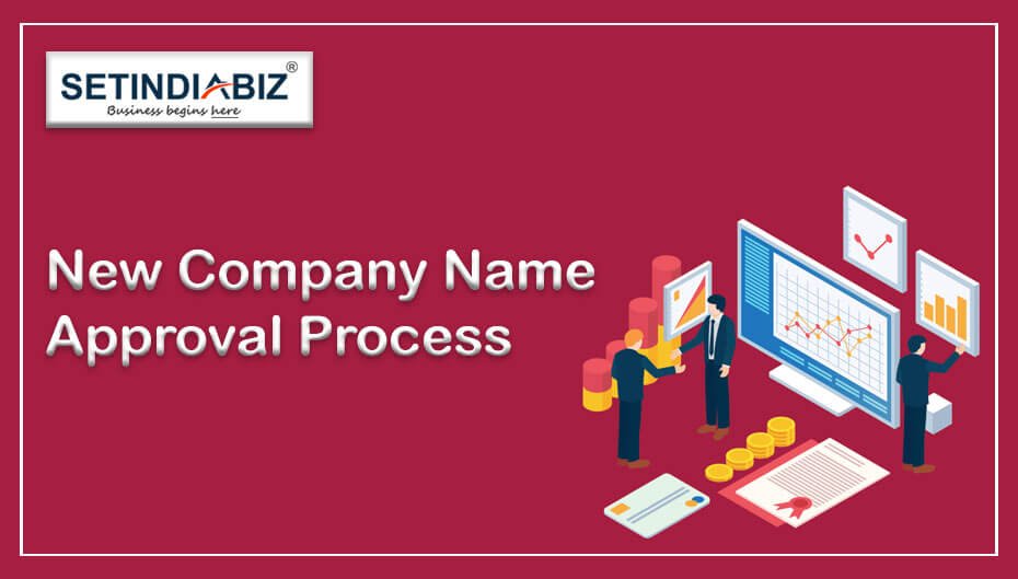 Setindiabiz Review of the New Company Name Approval Process