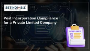 Post Incorporation Compliance for a Private Limited Company