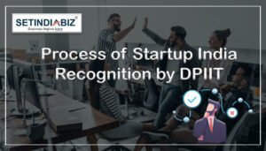 Process of Startup India Recognition by DPIIT