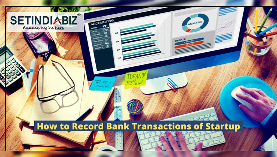 How to Record Bank Transactions of Startup