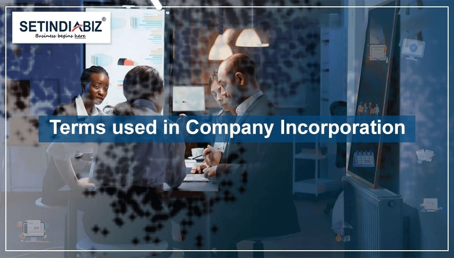 A Glossary of Terms used in Company Incorporation