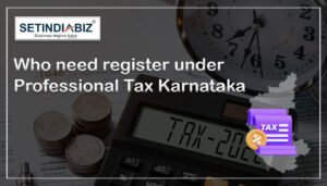 Who need register under Professional Tax Karnataka