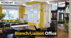 How to Register a Branch Office or Liaison Office in India