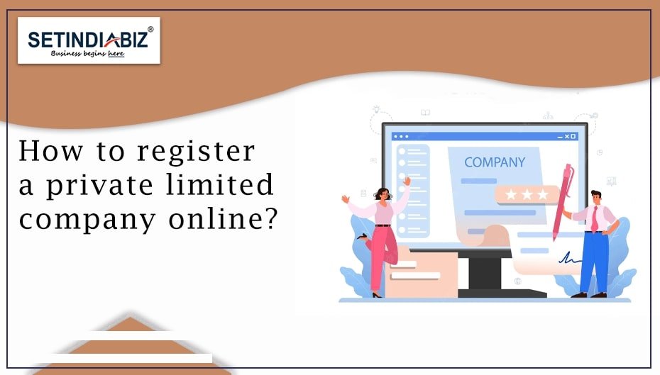 How to register a private limited company online?