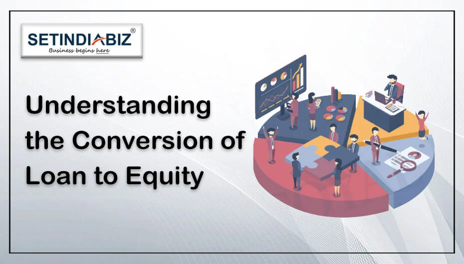 Understanding the Conversion of Loan to Equity