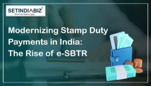 Modernizing Stamp Duty Payments in India: The Rise of e-SBTR