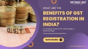 What are the Benefits of GST Registration in India?