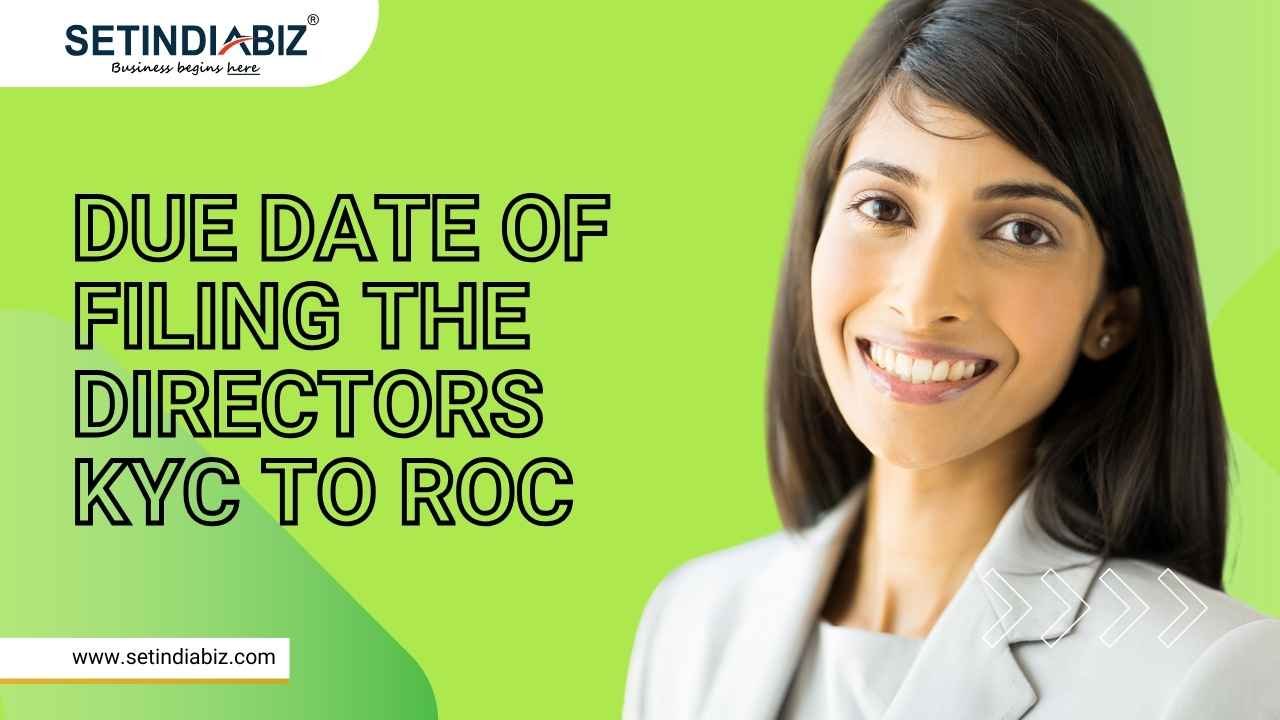 Due Date of Filing the Directors KYC to ROC