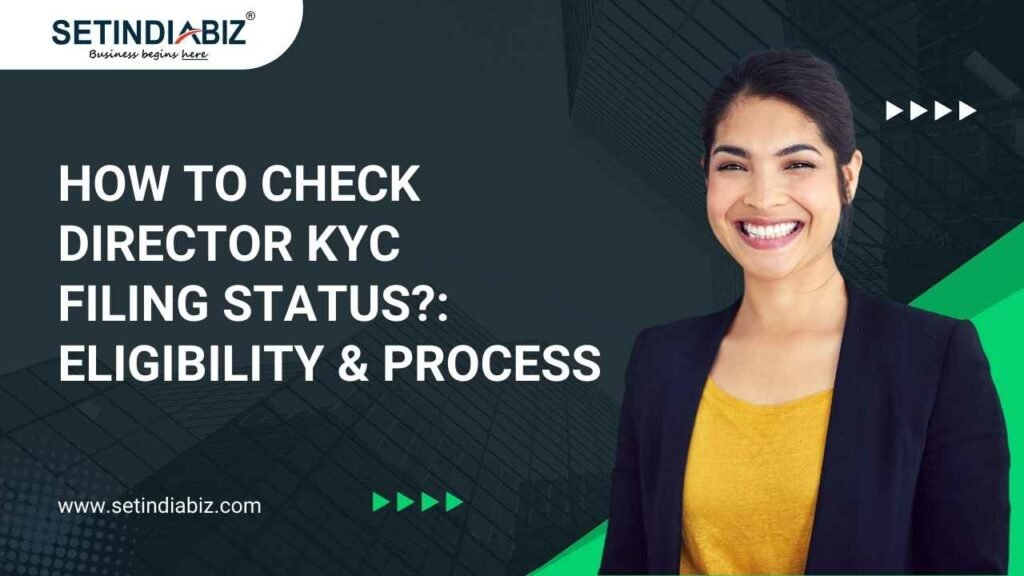 How to Check director KYC Filing Status? : Eligibility & Process