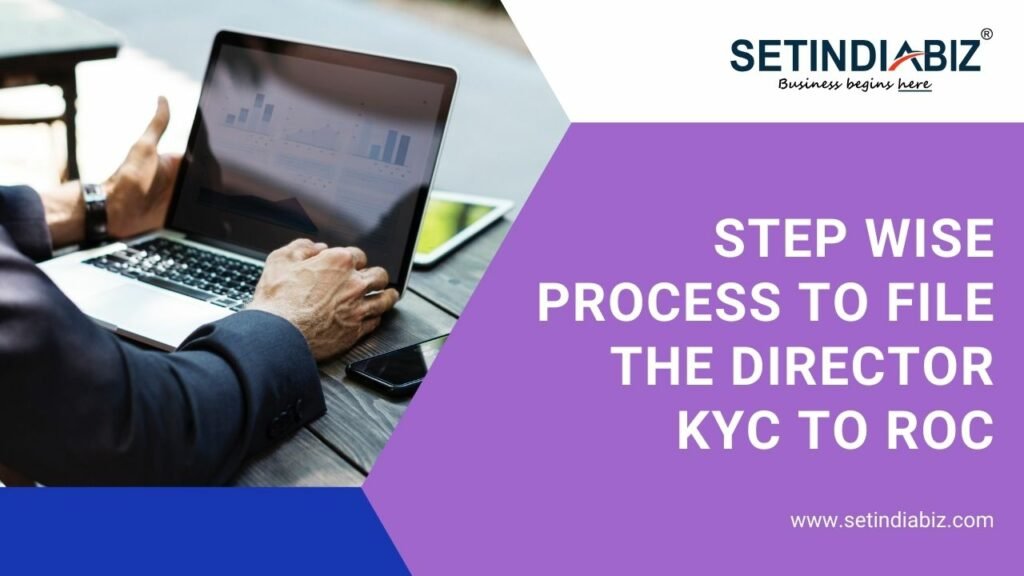 Step Wise Process to File the Director KYC to ROC